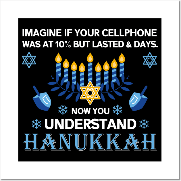 Funny Hanukkah Tee Jewish Holiday Now I Got Hanukkah looks Wall Art by paynegabriel